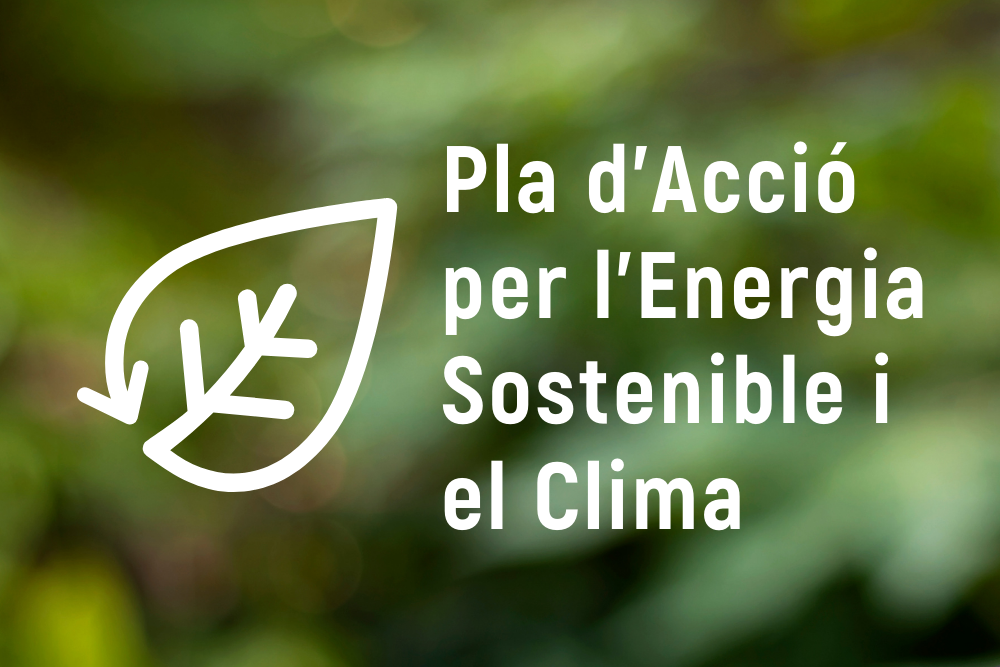 Pla d'Acció per l'Energia Sostenible i el Clima (PAESC)
